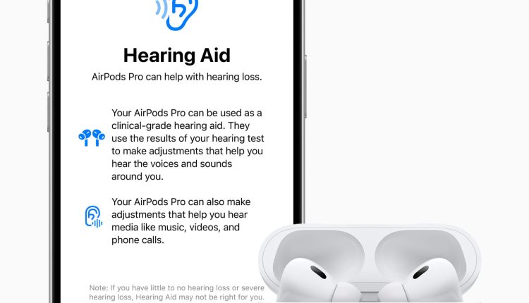 Apple turns AirPods into hearing aids and focuses on the large healthcare market

